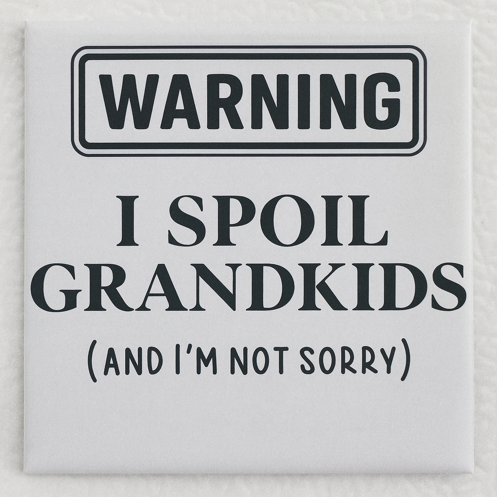 Warning “I spoil Grandkids” (and I’m not sorry)