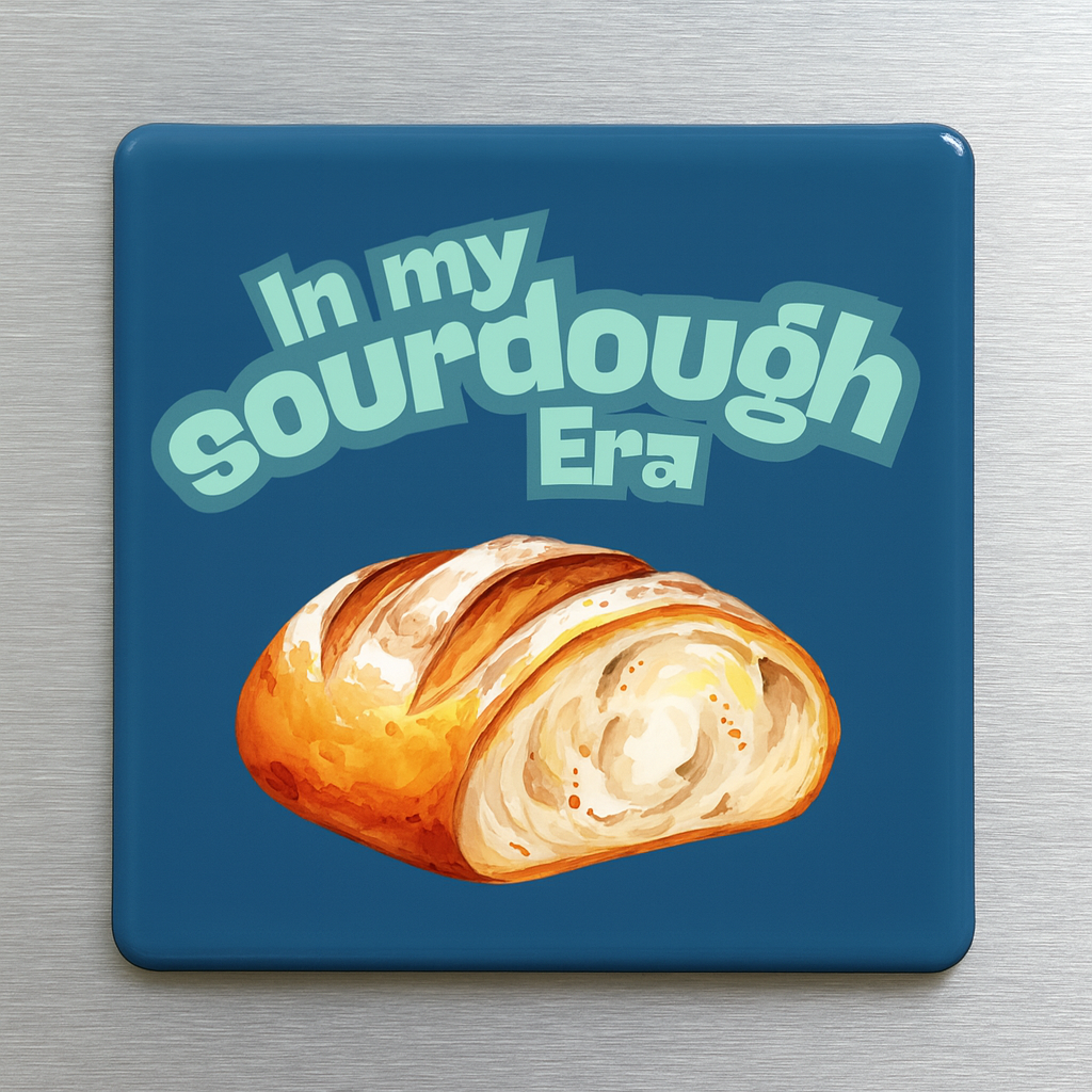“In My Sourdough Era” Magnet