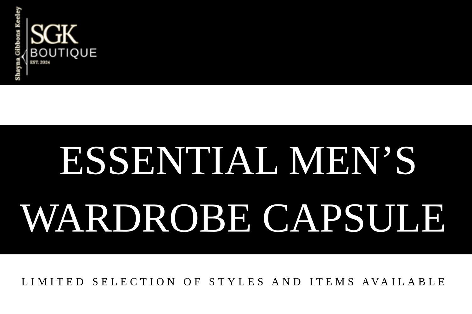 The Essential Men’s Wardrobe Capsule – Fall/Winter Edit