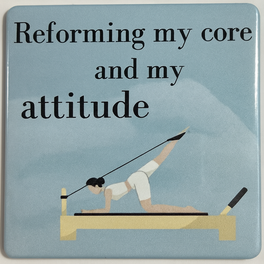 “Reforming My Core & My Attitude” Magnet