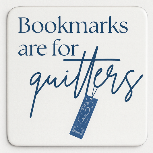 “Bookmarks Are for Quitters” Magnet