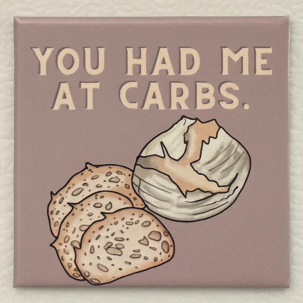 “You Had Me at Carbs” Magnet