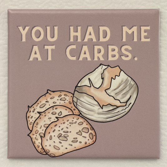 “You Had Me at Carbs” Magnet