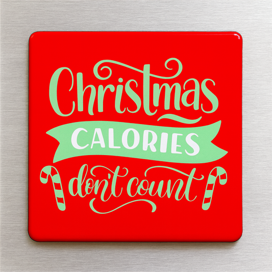 “Christmas Calories Don’t Count” Magnet